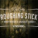 Roughing Stick