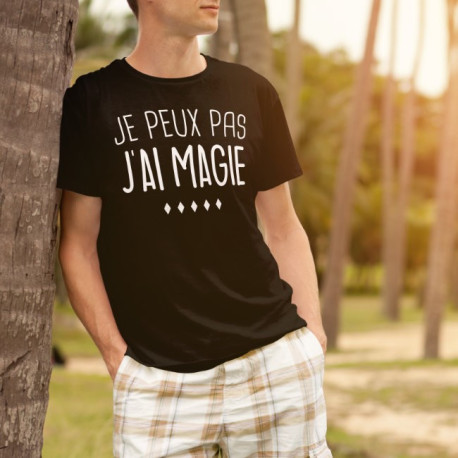 Tee-Shirt "Je peux pas, j'ai Magie"