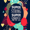 Super Strong Super Simple (DVD + Streaming)