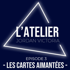 Atelier - Épisode 3 - Les Cartes Aimantées