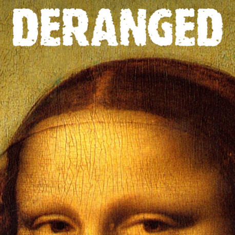 Deranged